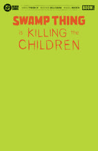 Load image into Gallery viewer, Swamp Thing is Killing the Children #1 (11 COVER PACK) &amp; FREE 1:10 RATIO 🐧🤮🔥 RELEASE 12/2/26
