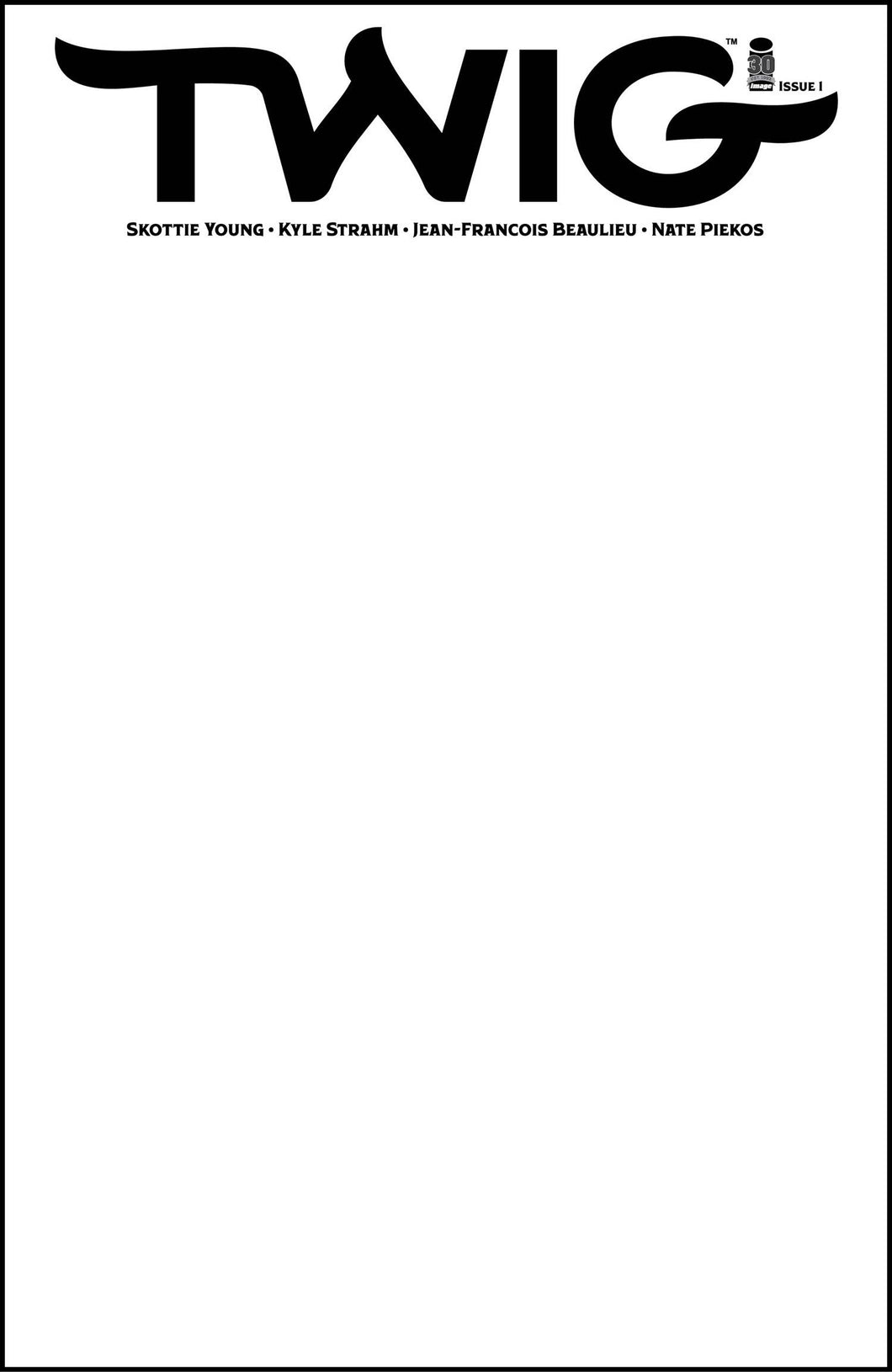 TWIG #1 (OF 5) CVR H BLANK SKETCH CVR 💎🧐🤮