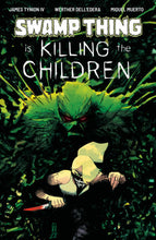 Load image into Gallery viewer, Swamp Thing is Killing the Children #1 (11 COVER PACK) &amp; FREE 1:10 RATIO 🐧🤮🔥 RELEASE 12/2/26
