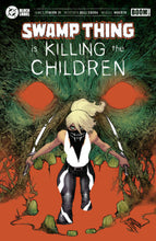 Load image into Gallery viewer, Swamp Thing is Killing the Children #1 (11 COVER PACK) &amp; FREE 1:10 RATIO 🐧🤮🔥 RELEASE 12/2/26
