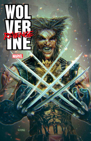 WOLVERINE: REVENGE #1 JOHN GIANG VARIANT [1:25] 🐧🤮 LATE RELEASE AUGUST 21ST